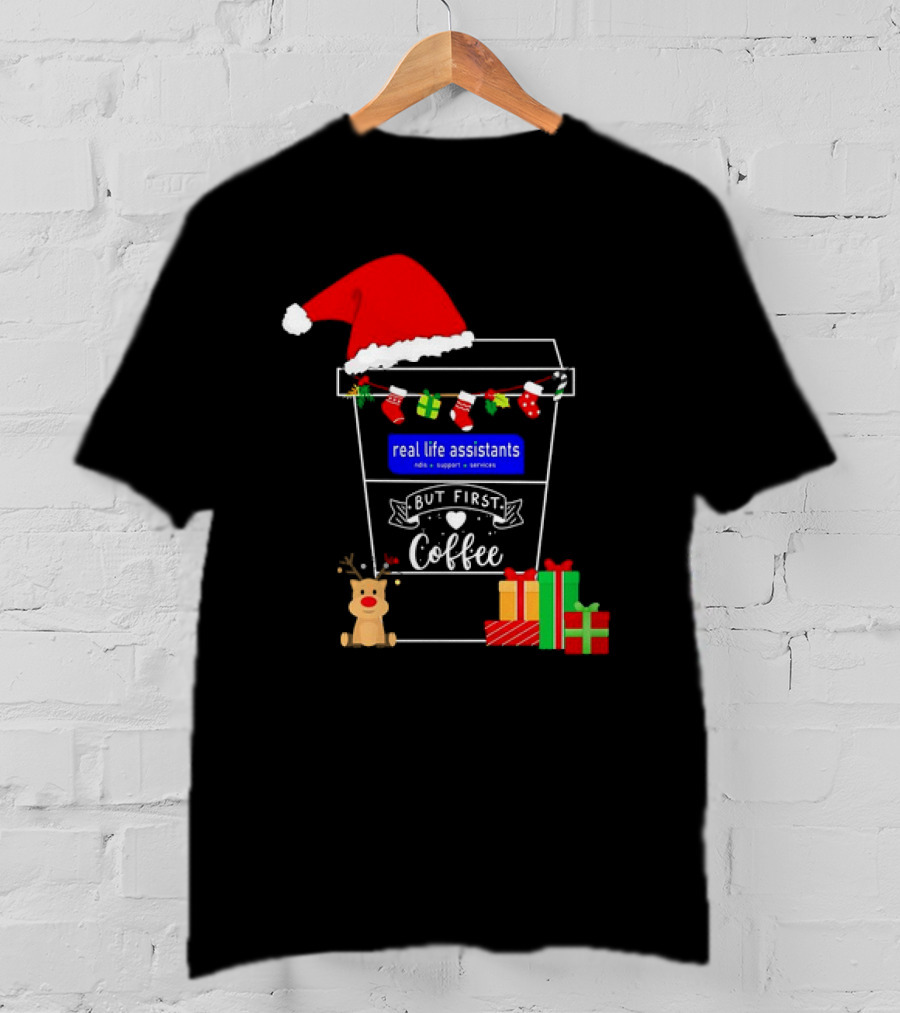 But First Coffee Christmas Real Life Assistants Services Santa Hat Gifts T-Shirt