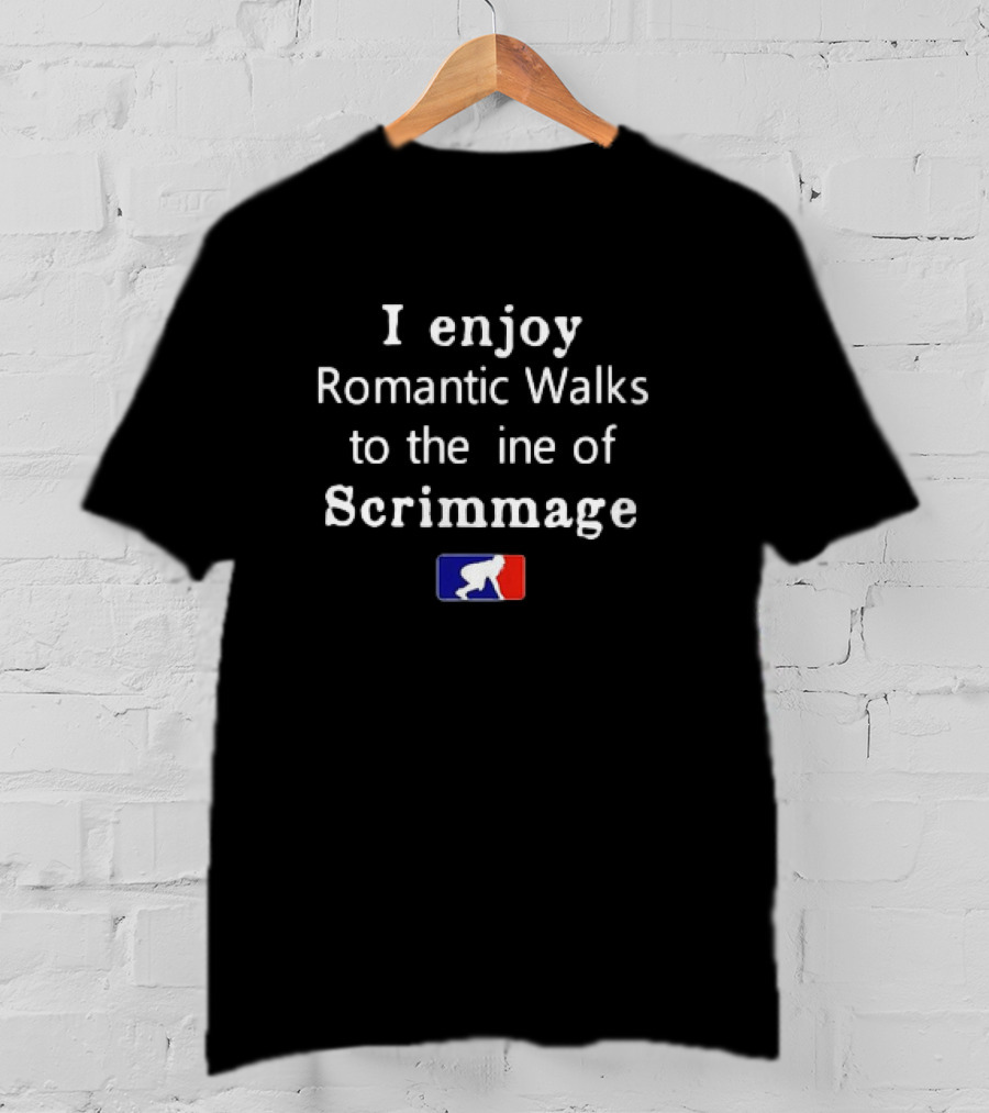 I Enjoy Romantic Walks To The Line Of Scrimmage Football T-Shirt