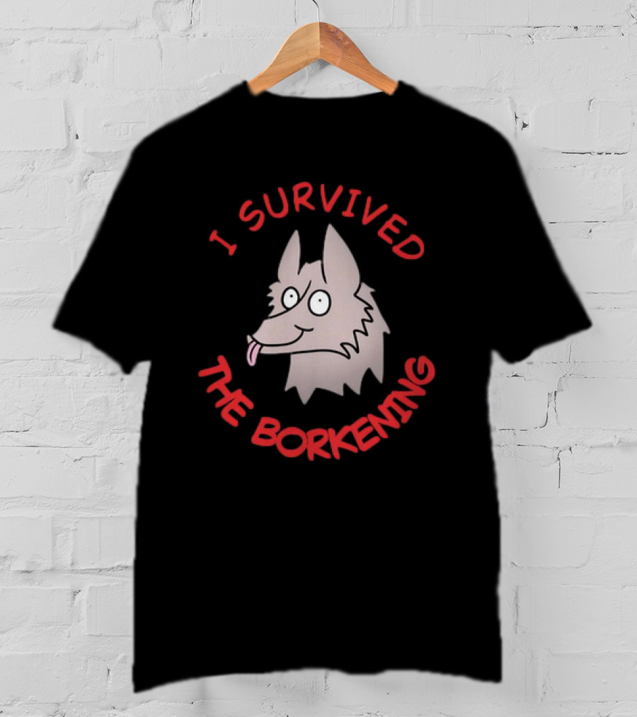 I Survived The Borkening Cartoon Dog T-Shirt