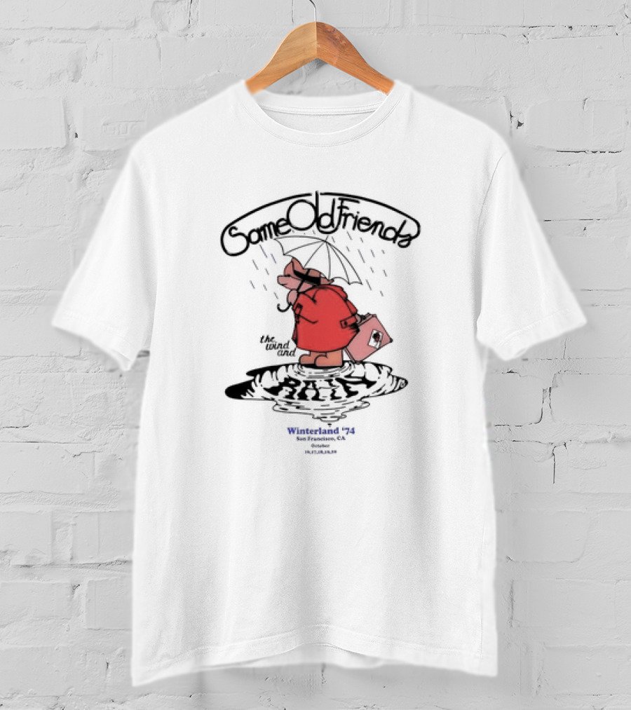 Same Old Friends The Wind And Winterland '74 San Francisco CA T-Shirt