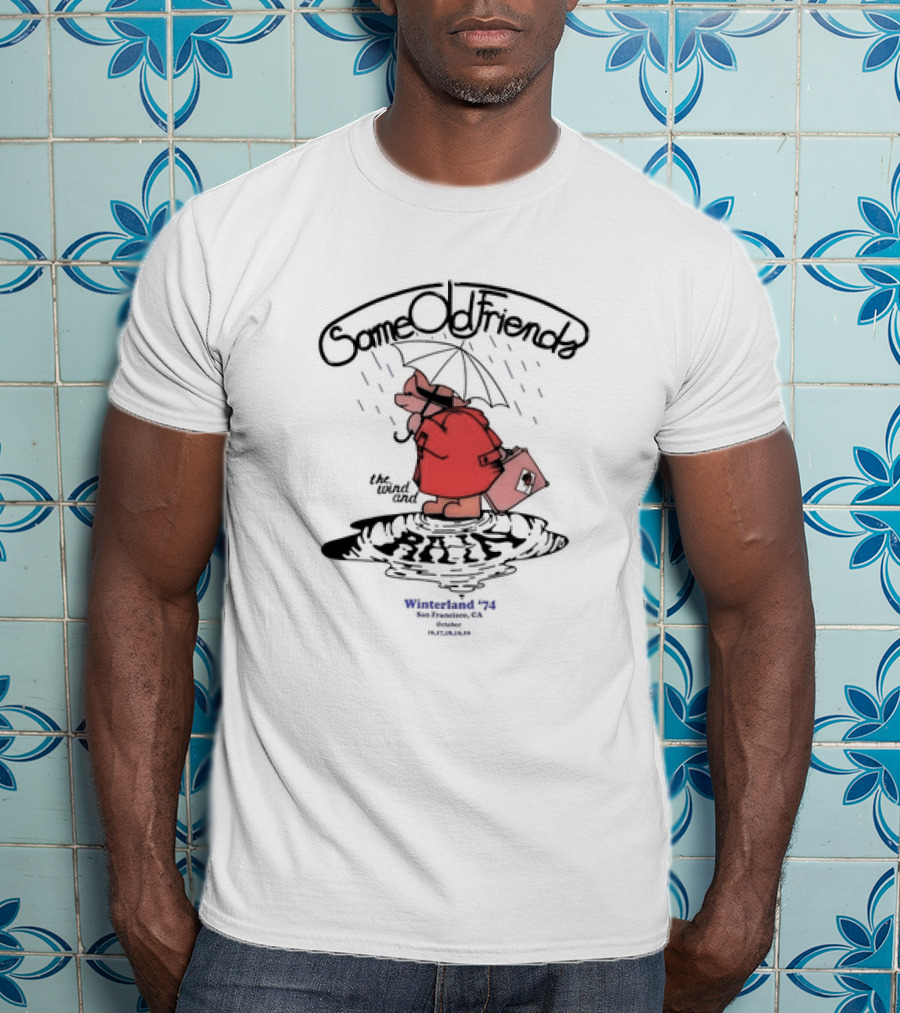 Same Old Friends The Wind And Winterland '74 San Francisco CA T-Shirt