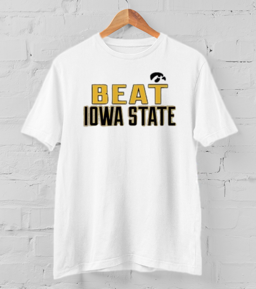 Beat Iowa State Iowa Hawkeyes Rivalry T-Shirt