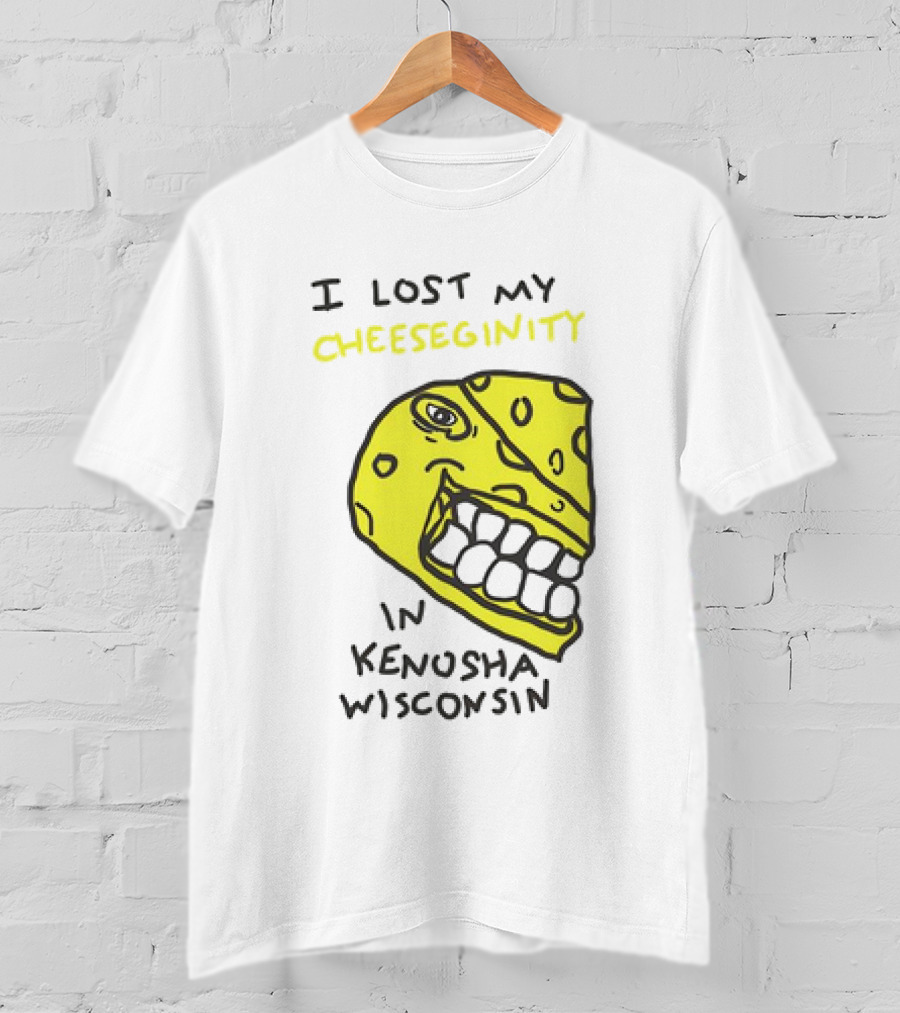 I Lost My Cheeseginity In Kenosha Wisconsin Cheese Face T-Shirt