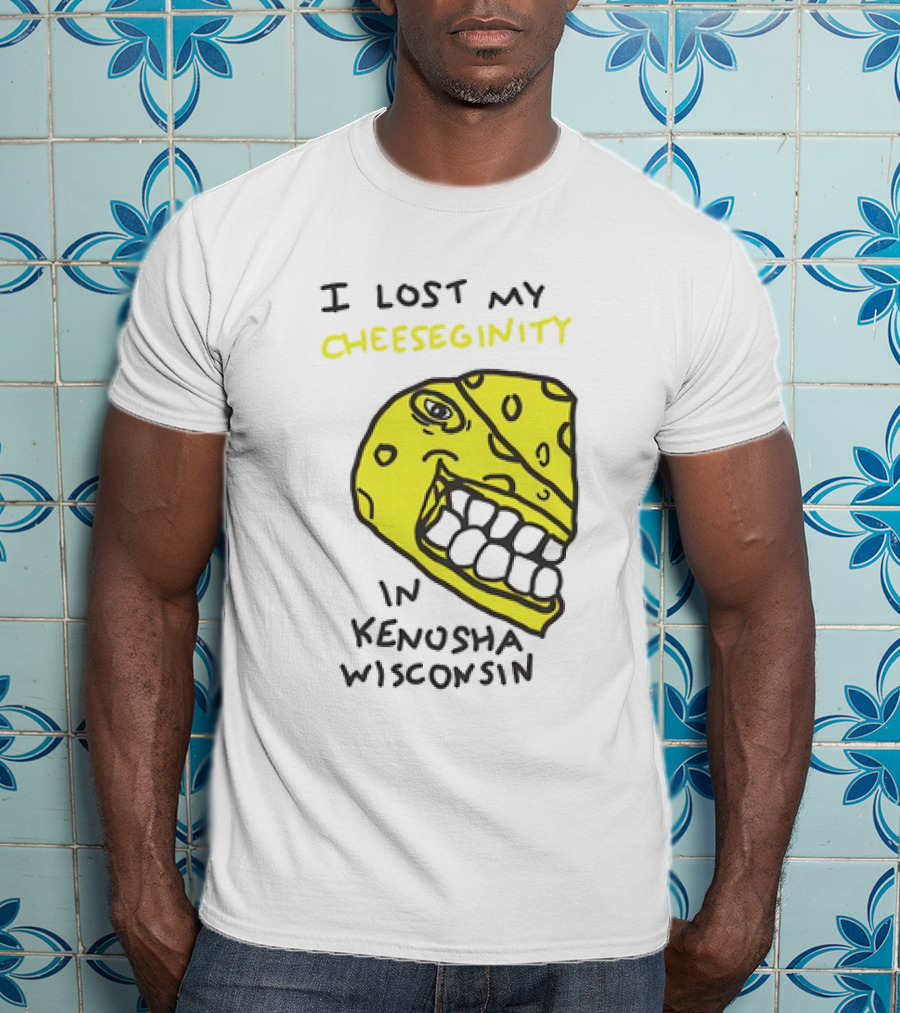 I Lost My Cheeseginity In Kenosha Wisconsin Cheese Face T-Shirt