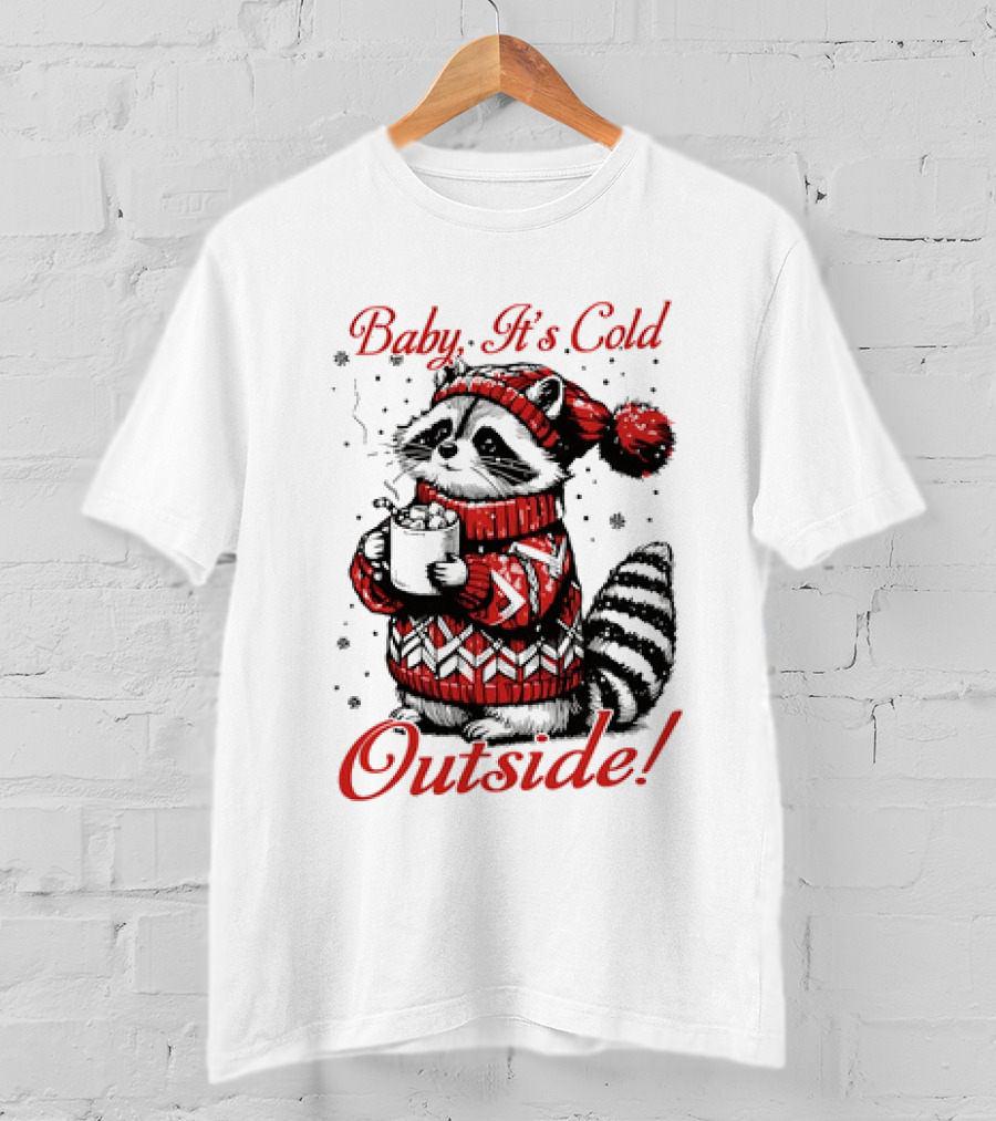 Baby It's Cold Outside Raccoon Christmas Sweater Hot Cocoa T-Shirt