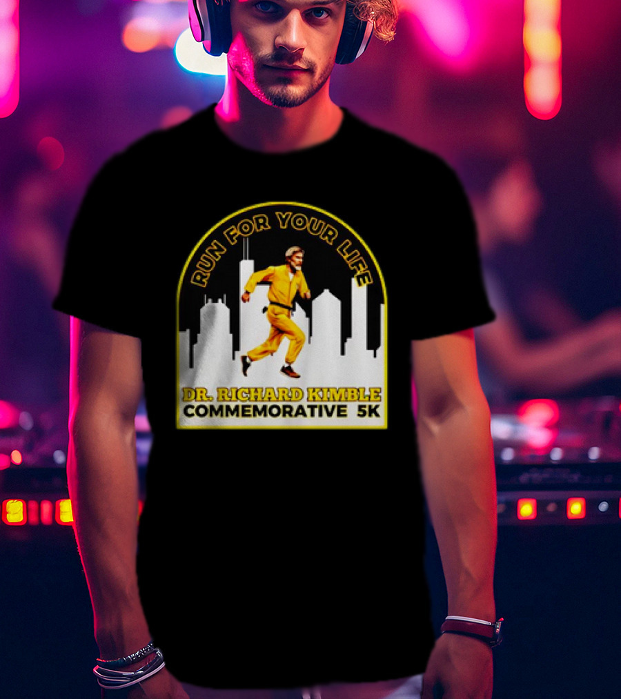 Run For Your Life Dr Richard Kimble Commemorative 5K Chase Through City T-Shirt