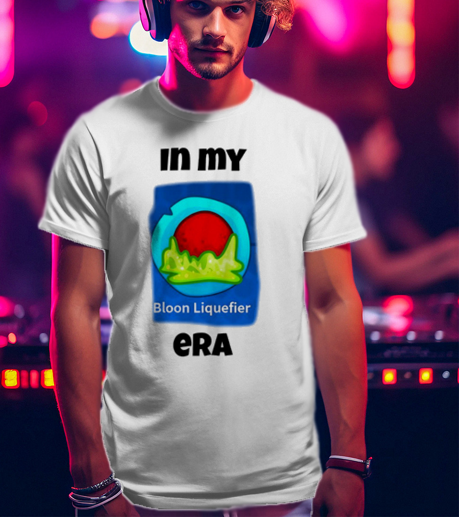 In My Era Bloon Liquefier T-Shirt