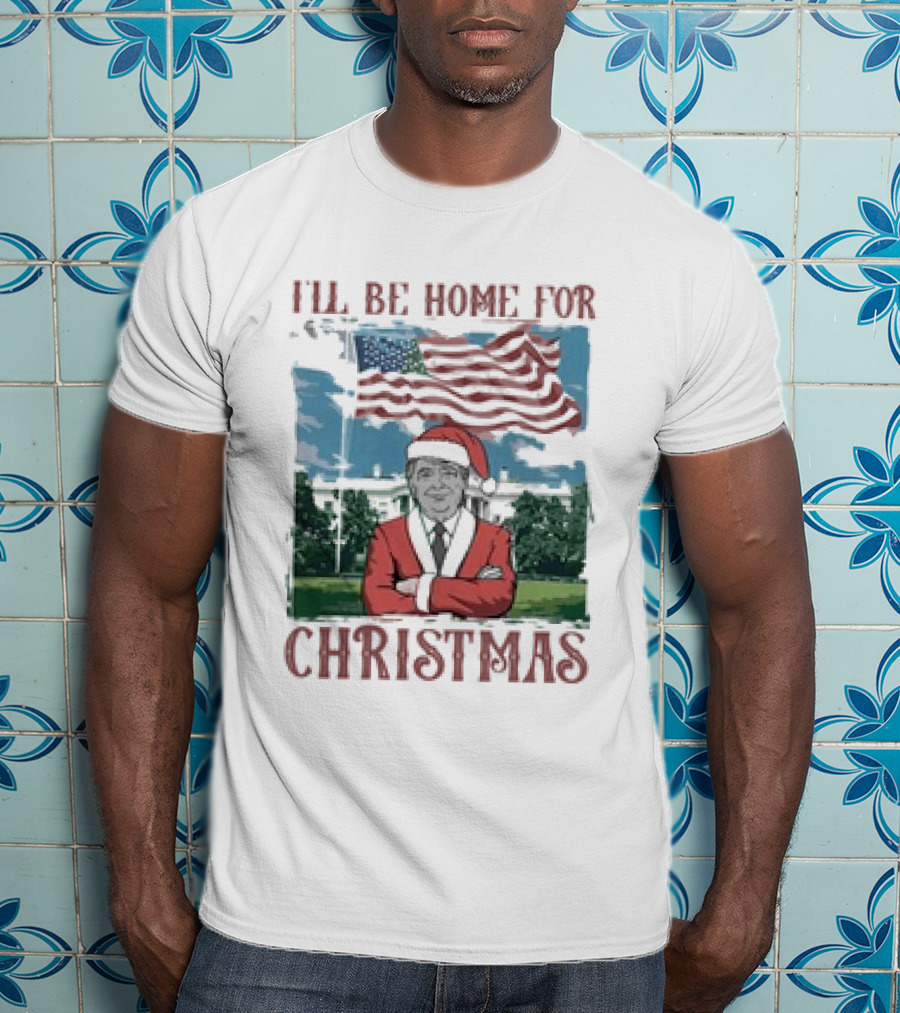 I'll Be Home For Christmas American Flag White House Santa Suit T-Shirt