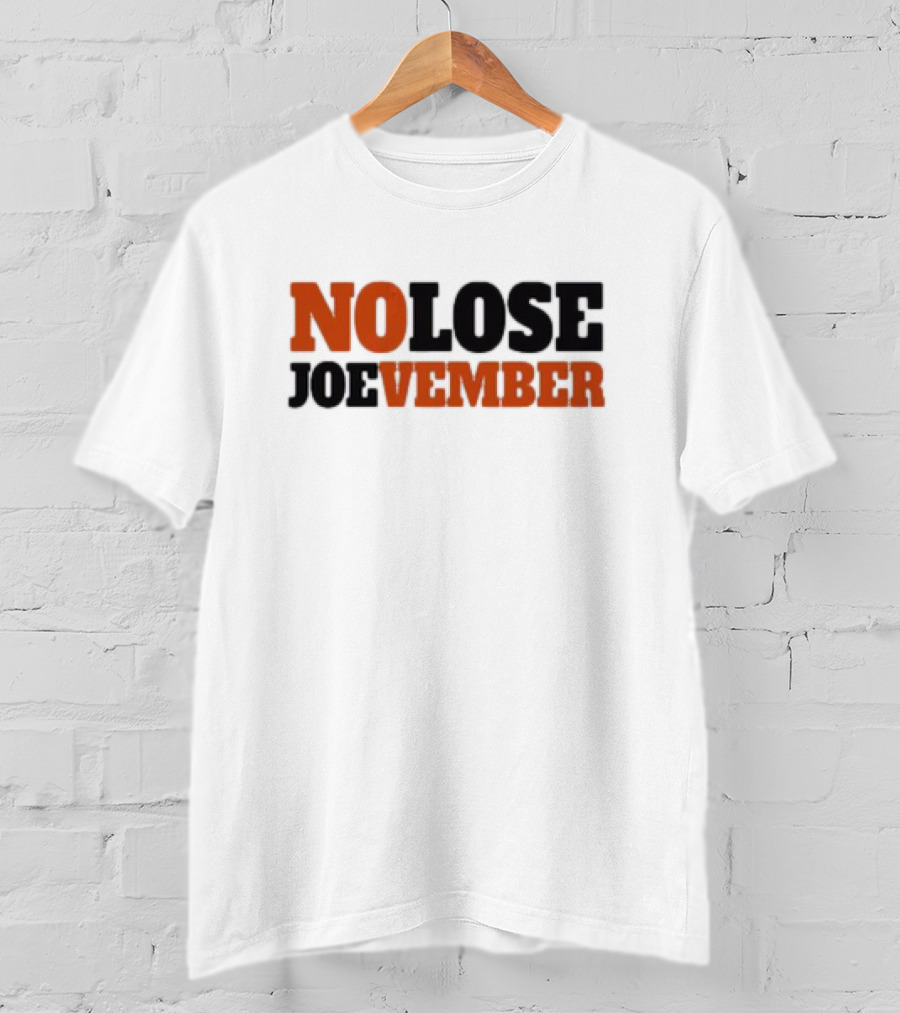 No Lose November Joe Burrow NO LOSE JOEvember T-Shirt