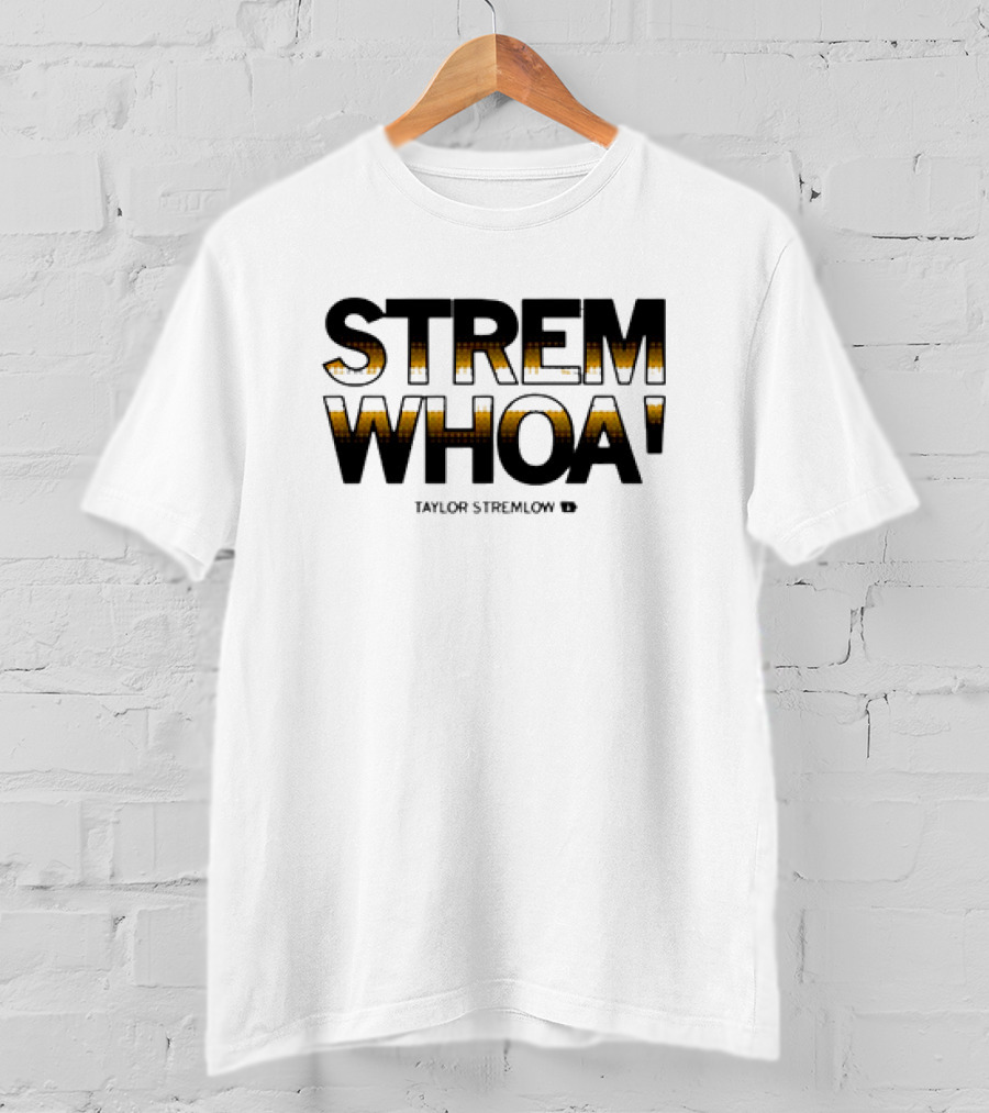 Stremwhoa Taylor Stremlow T-Shirt