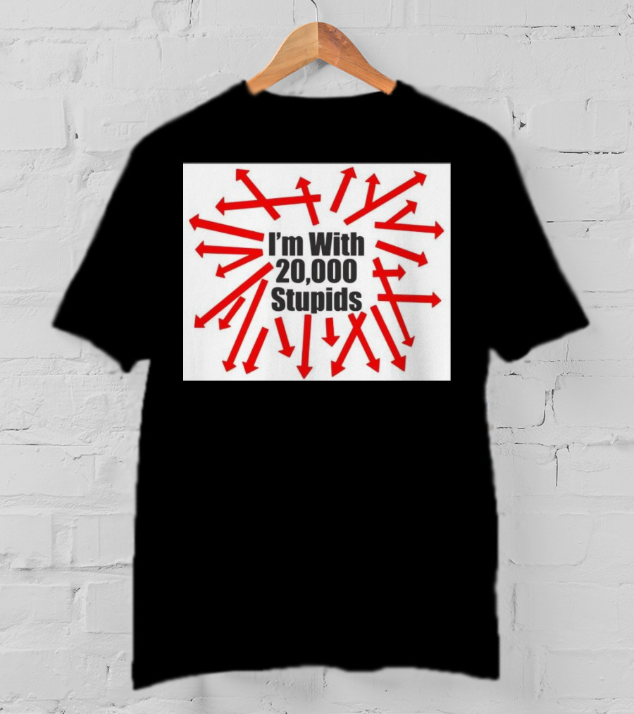 I’m With 20000 Stupids Red Arrows T-Shirt