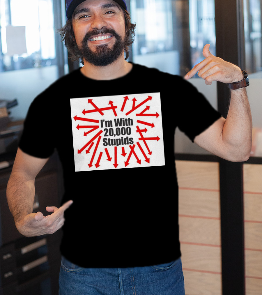 I’m With 20000 Stupids Red Arrows T-Shirt