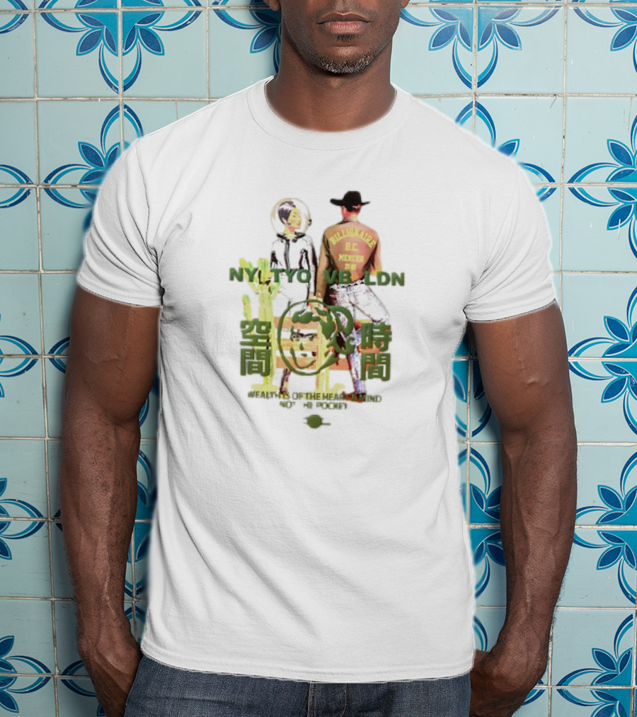 NT TYO VB LDN Billionaire BC Mercen Wealth Is Of The Heart And Mind Not The Pocket T-Shirt