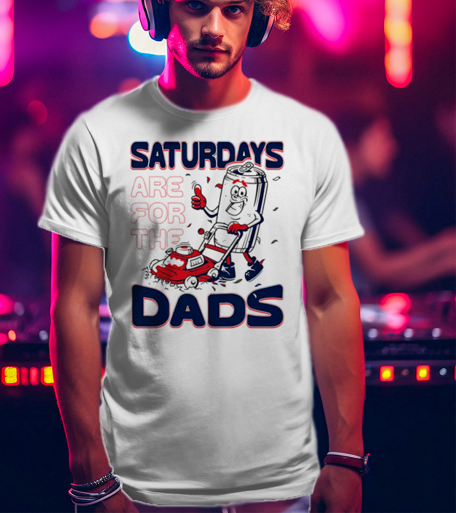 Saturdays Are For The Dads Can Mowing Mower T-Shirt