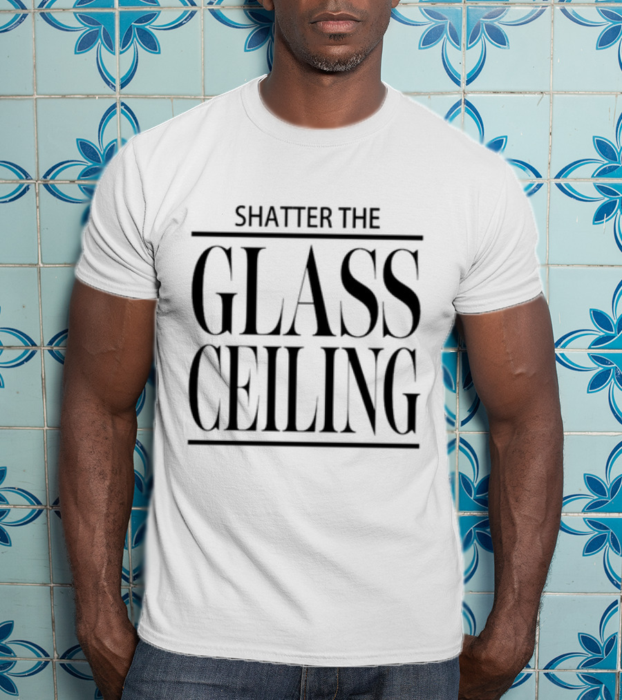 Shatter The Glass Ceiling T-Shirt