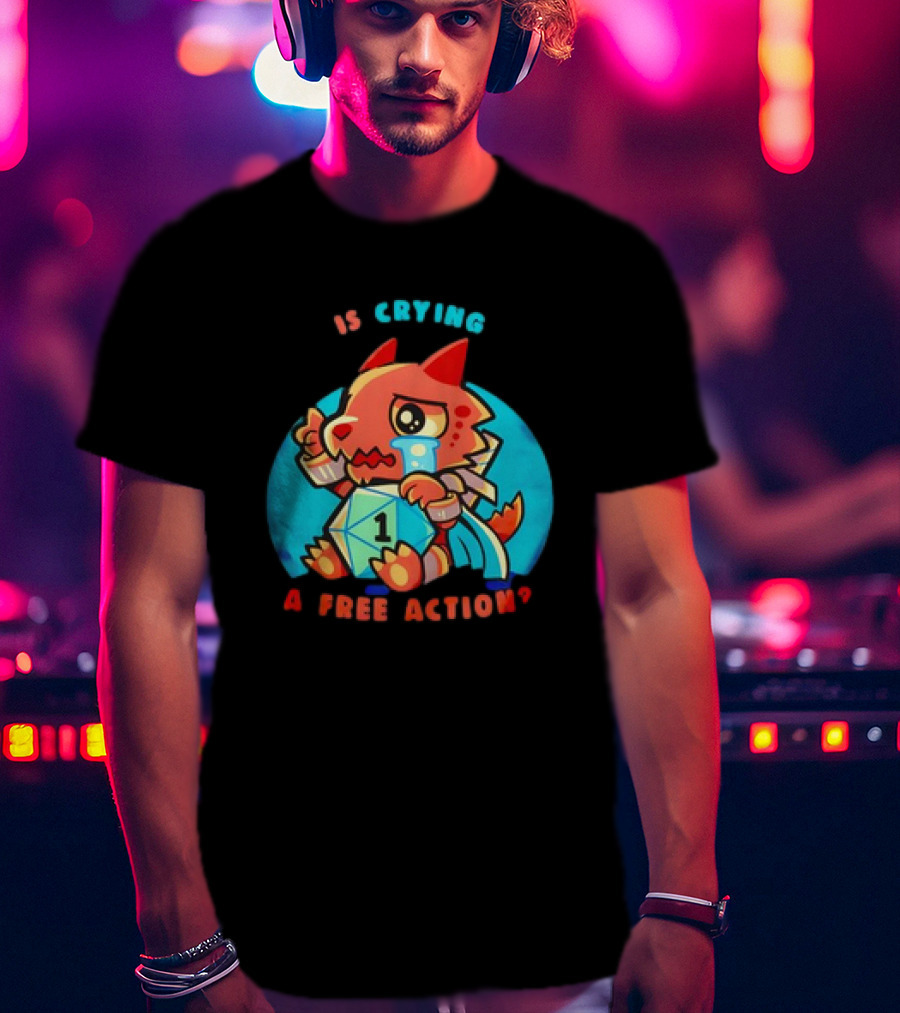 Dragon Crying Is A Free Action D20 Dice Game Humor T-Shirt