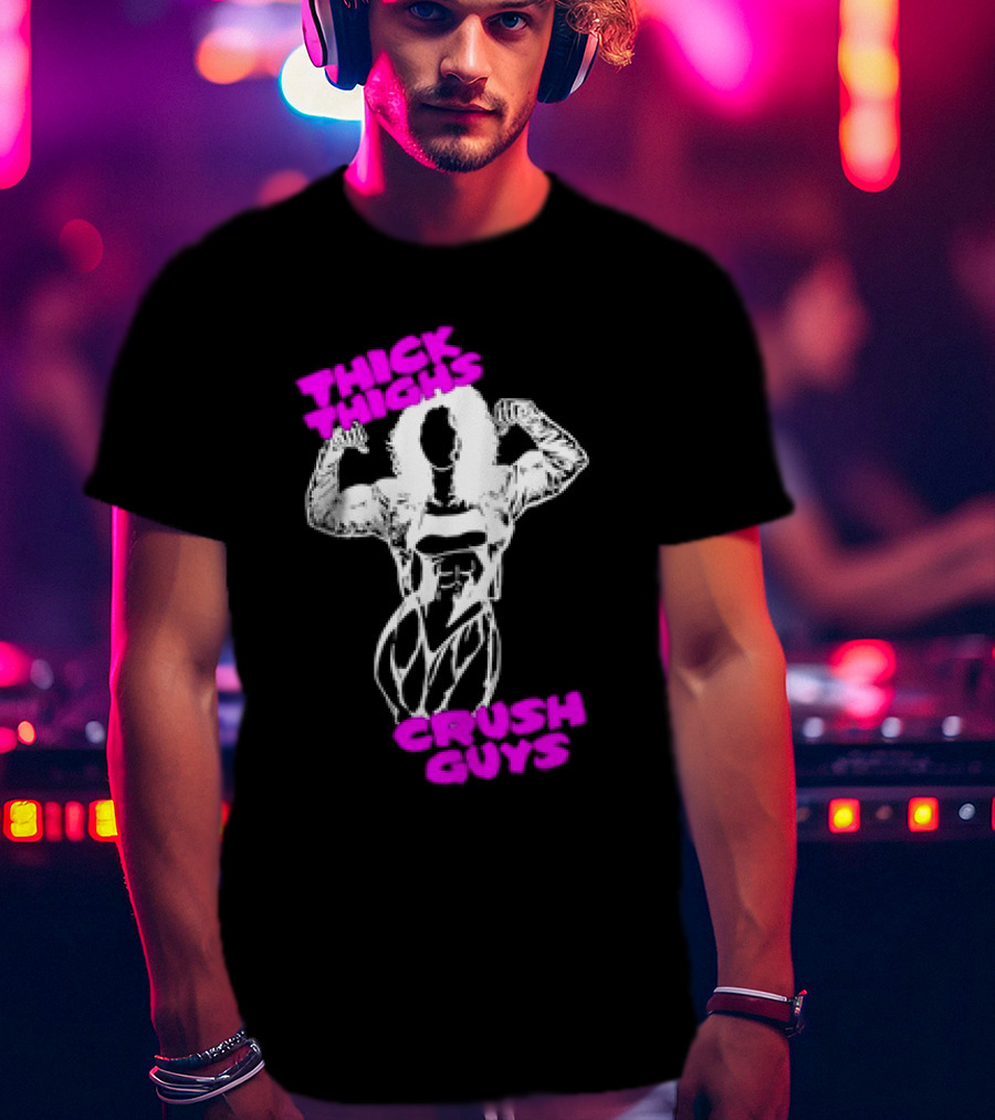 Thick Thighs Crush Guys Bodybuilder T-Shirt