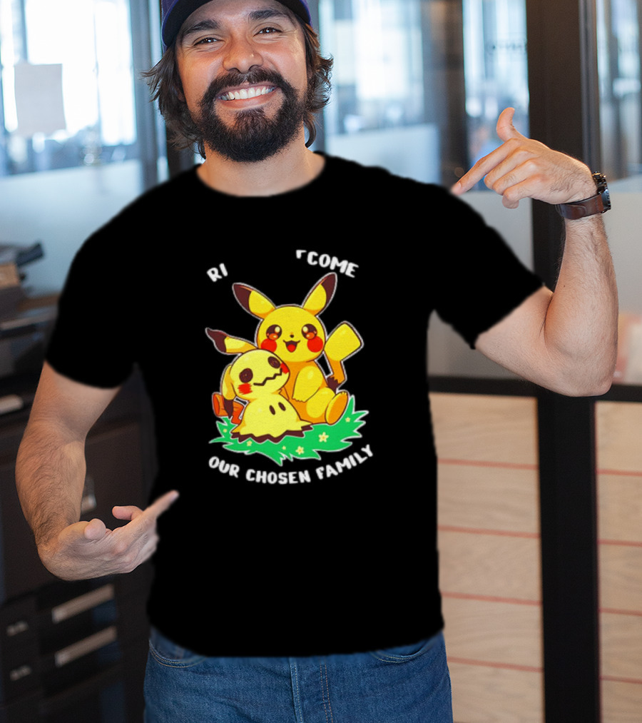 Pikachu And Mimikyu Become Our Chosen Family T-Shirt