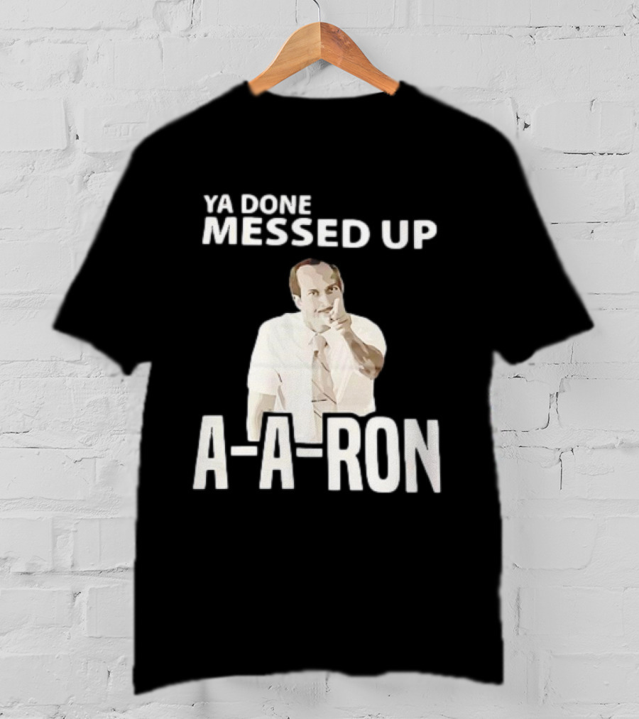 Ya Done Messed Up A-A-Ron Key And Peele Sketch Iconic T-Shirt