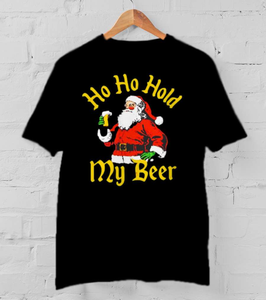 Ho Ho Hold My Beer Santa Christmas T-Shirt