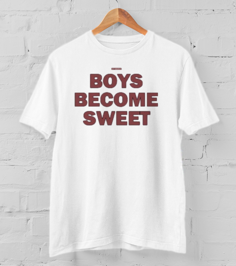 BOYS BECOME SWEET T-Shirt