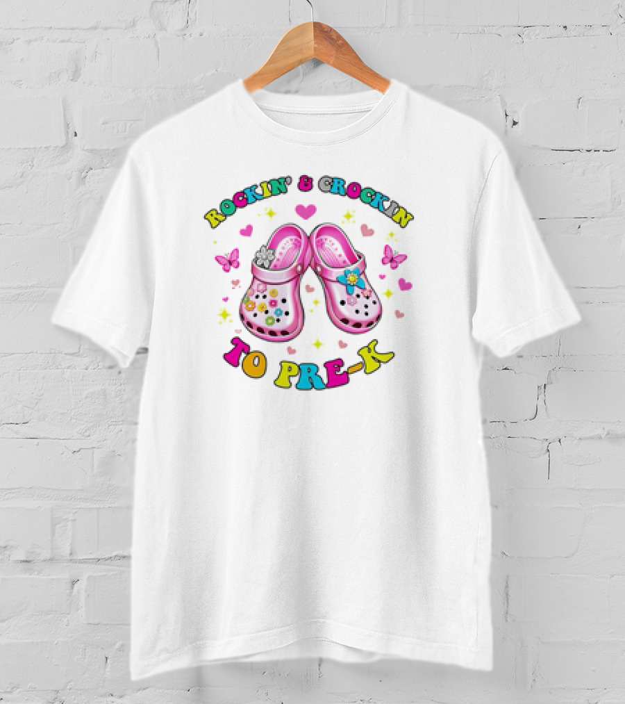 Rockin' And Crockin' To Pre-K Colorful Crocs Back To School T-Shirt
