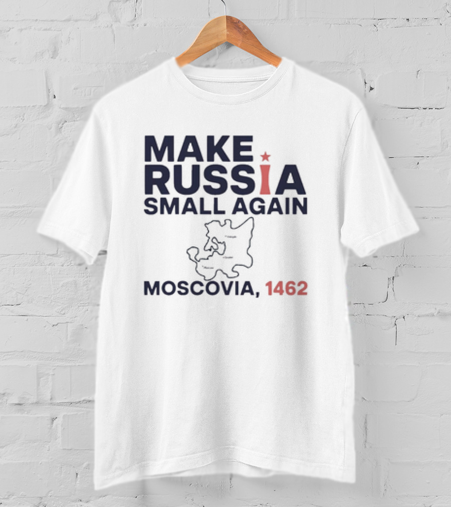 Make Russia Small Again Moscovia 1462 Map T-Shirt