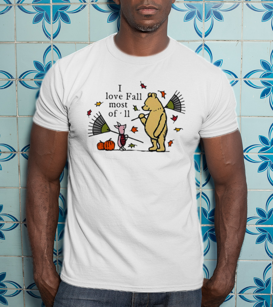 I Love Fall Most Of All Winnie The Pooh Piglet Raking Leaves Pumpkins T-Shirt