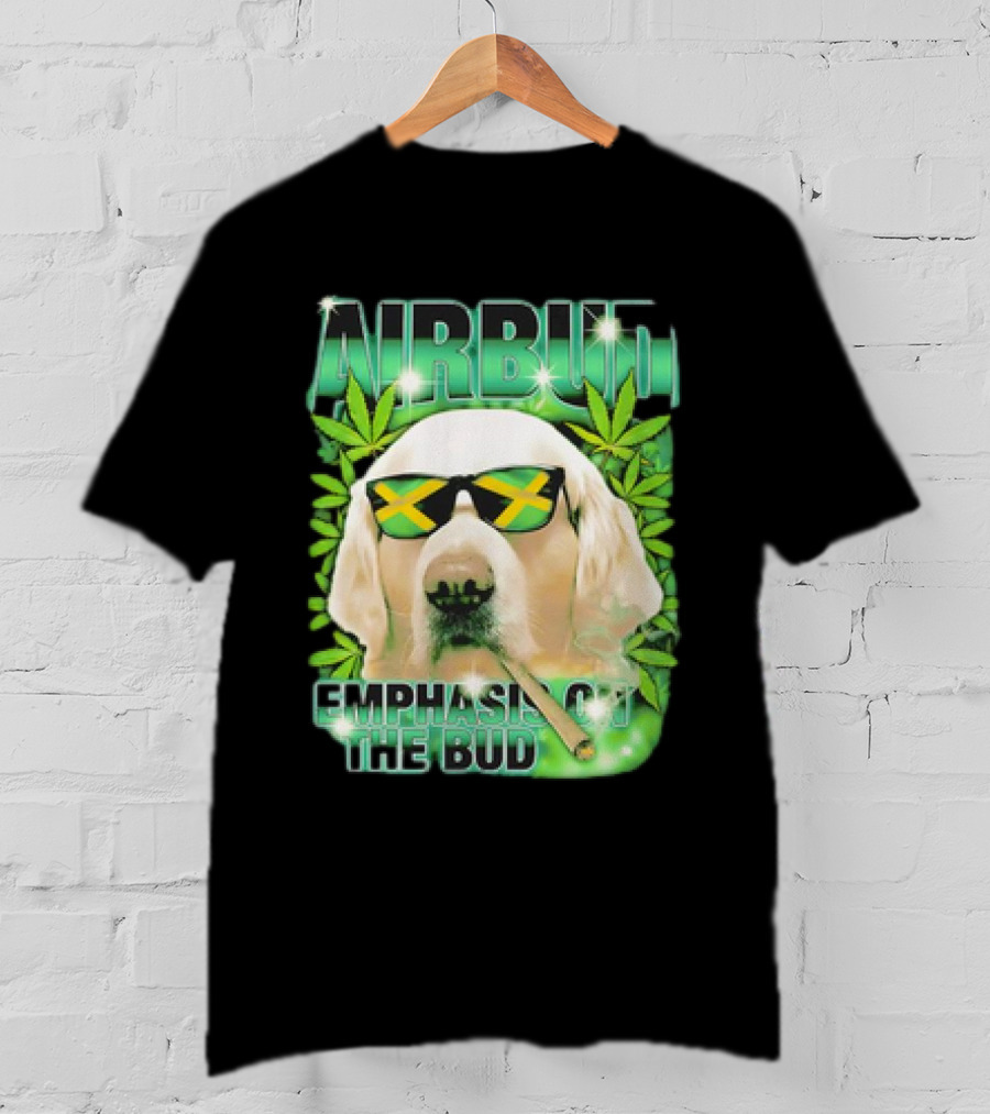 Airbud Emphasis On The Bud With Sunglasses And Cannabis Leaves T-Shirt
