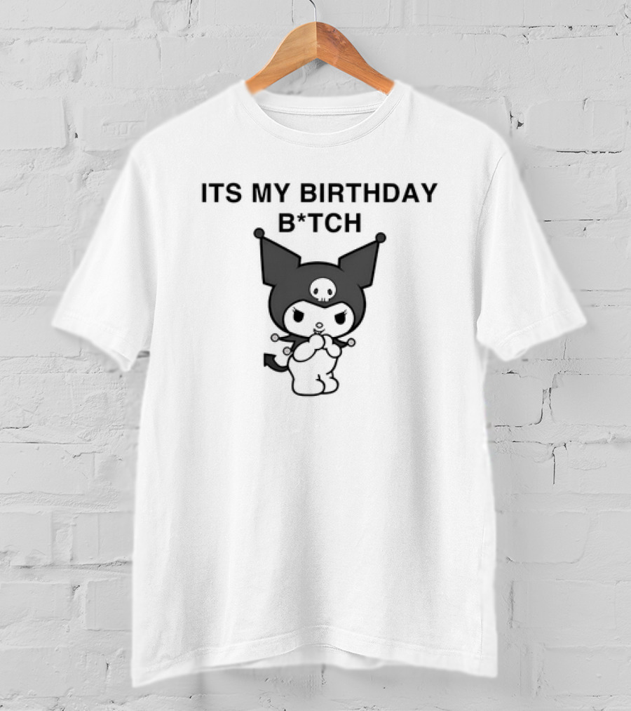 Its My Birthday B*Tch Kuromi T-Shirt