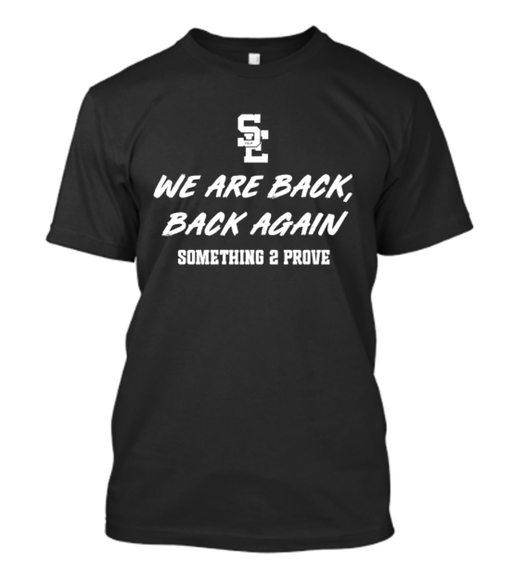 Southeast Polk Rams SE We Are Back Back Again Something 2 Prove T-Shirt