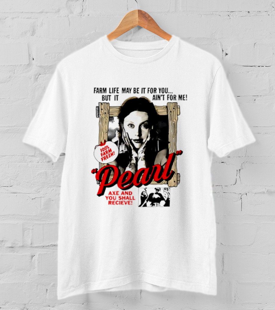 Pearl Farm Life Axe And You Shall Receive 100% Fresh T-Shirt