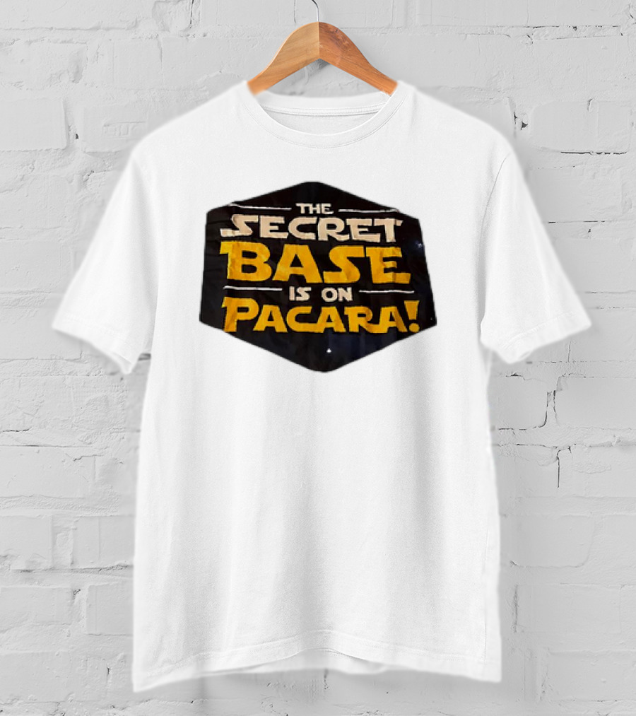 The Secret Base Is On Pacara T-Shirt