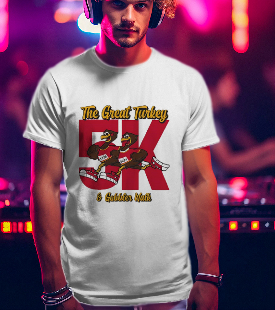 The Great Turkey And Gobbler Walk 5K T-Shirt