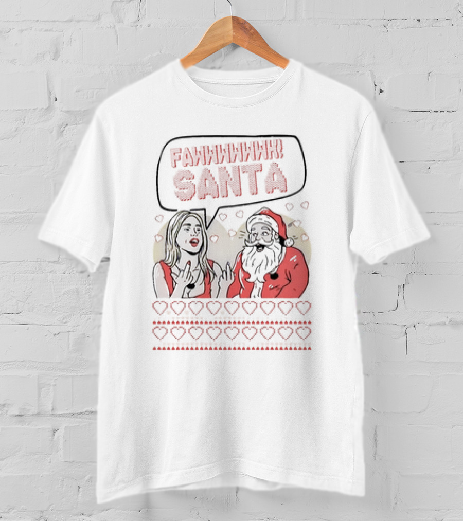 Fawwwk Santa Ugly Christmas Sweater Funny Holiday T-Shirt