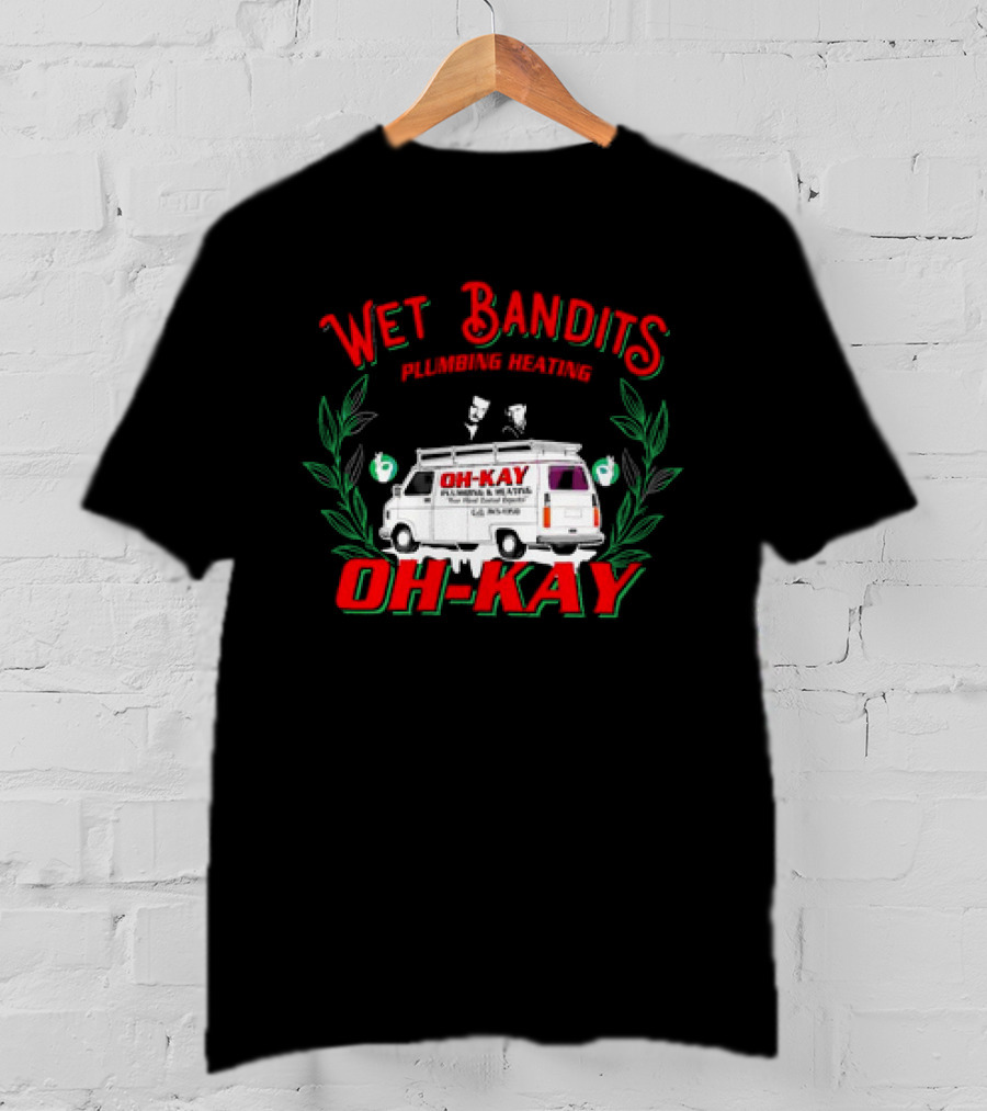 Wet Bandits Plumbing Heating Oh-Kay Christmas Movies Van T-Shirt