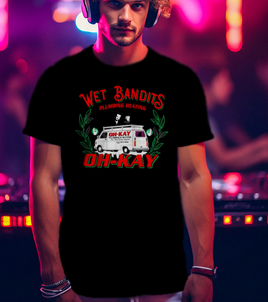 Wet Bandits Plumbing Heating Oh-Kay Christmas Movies Van T-Shirt