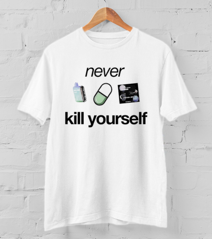 Never Kill Yourself Sad Aesthetics Vintage Vaporwave Pill Retro 90s Grunge T-Shirt
