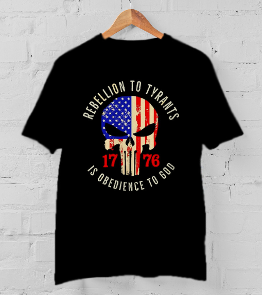 Rebellion To Tyrants Is Obedience To God 1776 American Flag Skull T-Shirt