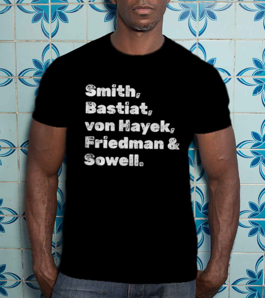 Smith Bastiat Von Hayek Friedman Sowell Text Names T-Shirt