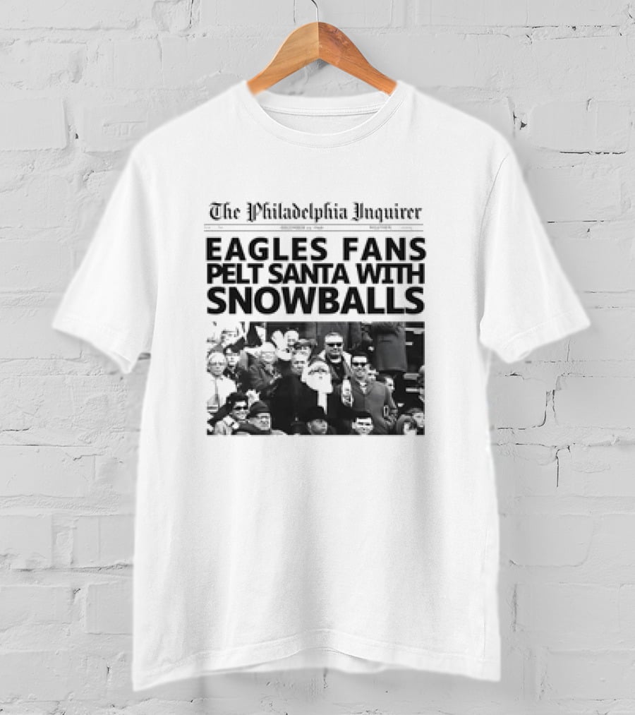 The Philadelphia Inquirer Eagles Fans Pelt Santa With Snowballs T-Shirt