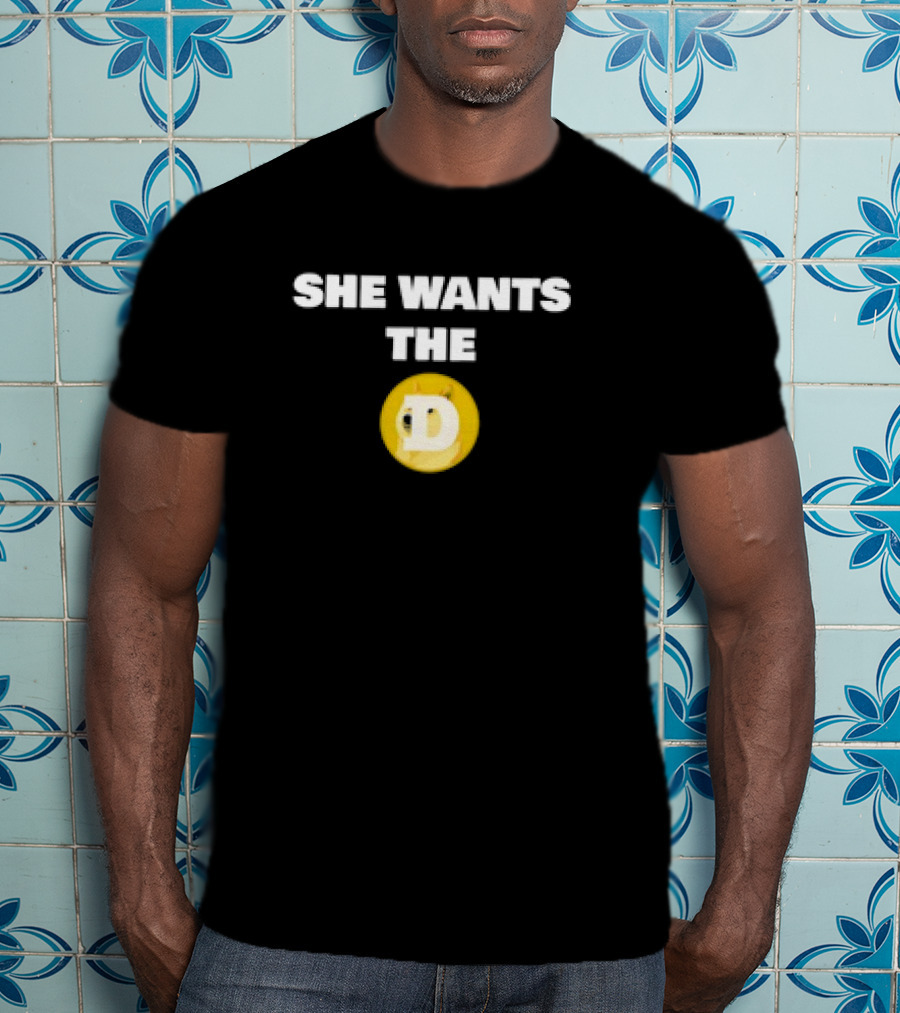She Wants The D Dogecoin Funny Crypto Moon Meme T-Shirt