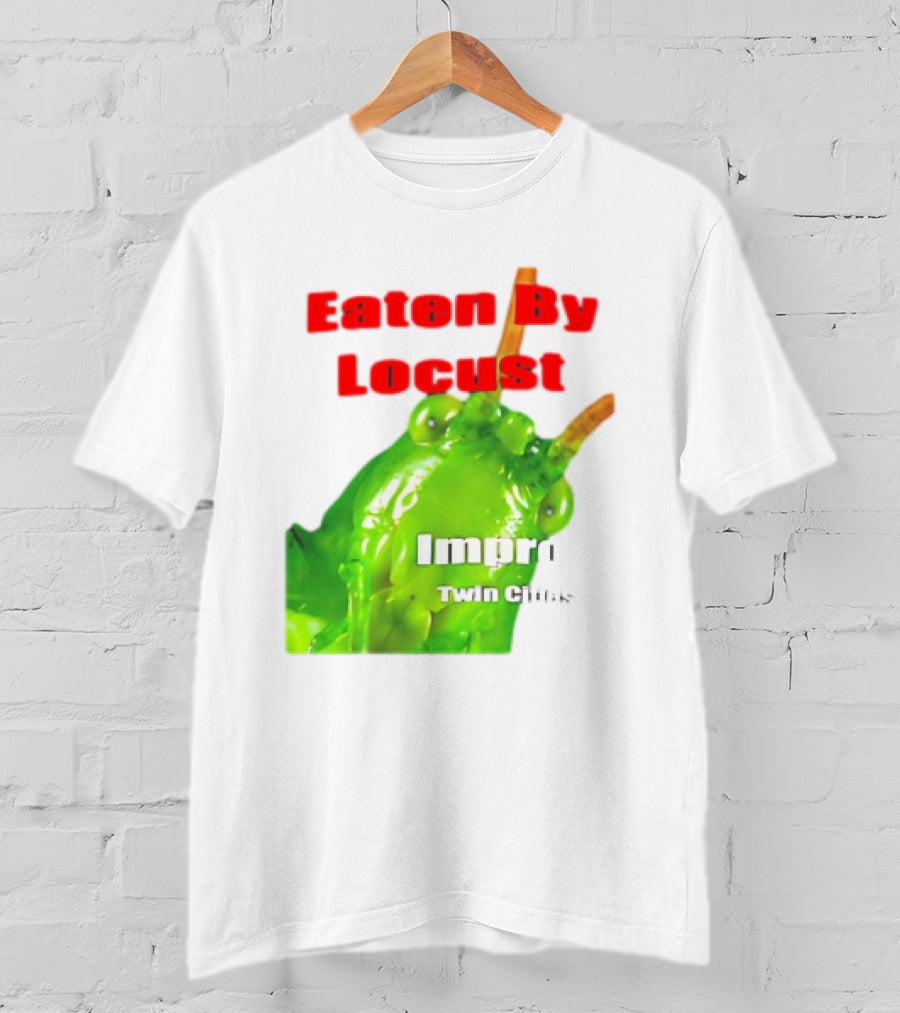 Eaten By Locust Improv Twin Cities T-Shirt