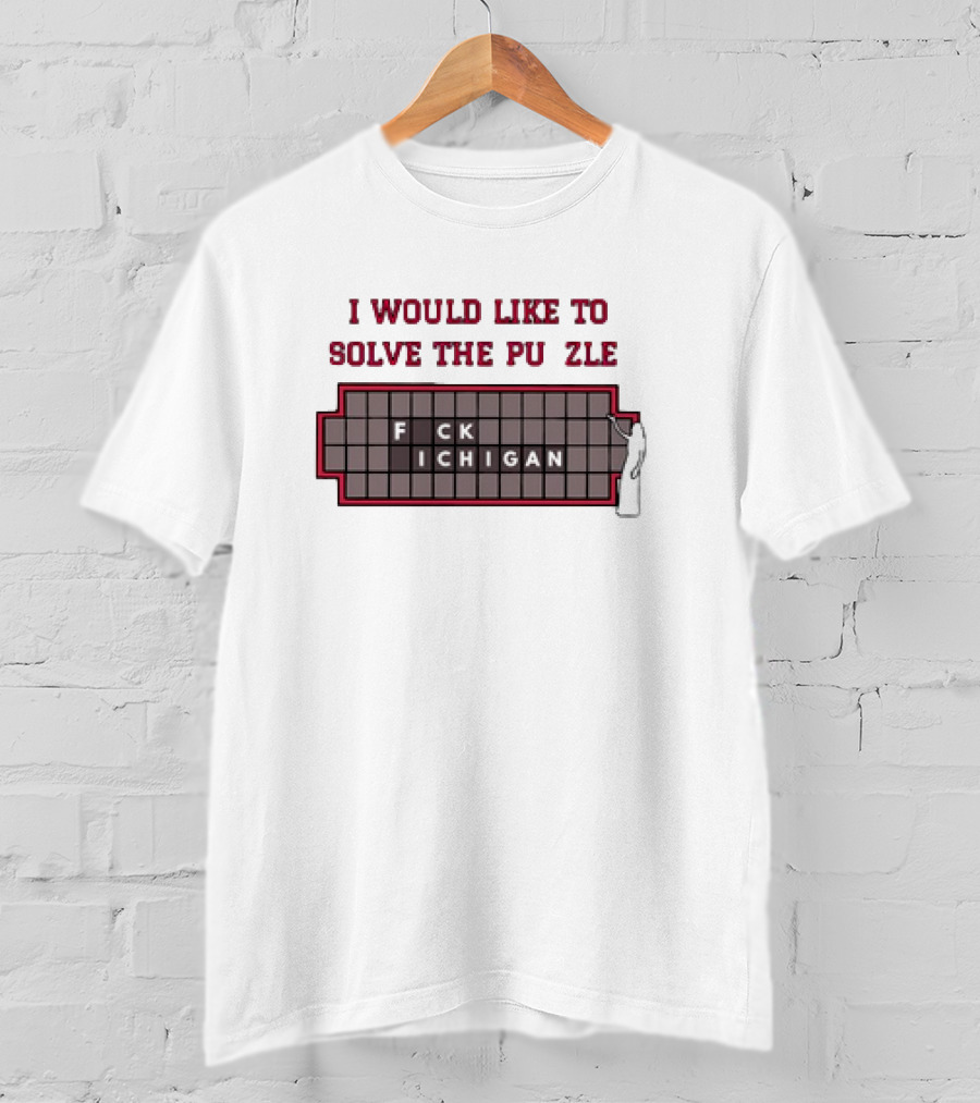 I Would Like To Solve The Puzzle F CK Michigan Play On Words T-Shirt