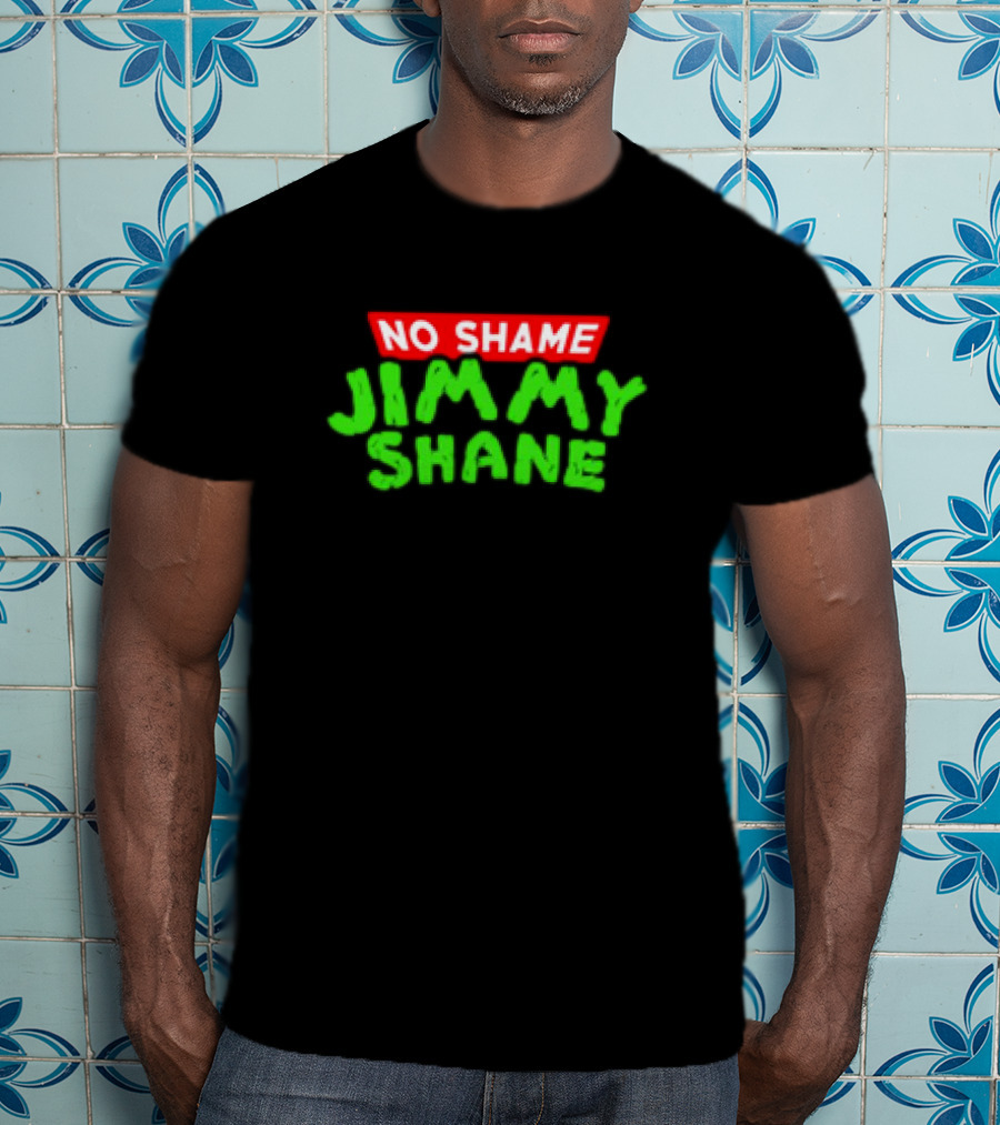 No Shame Jimmy Shane T-Shirt