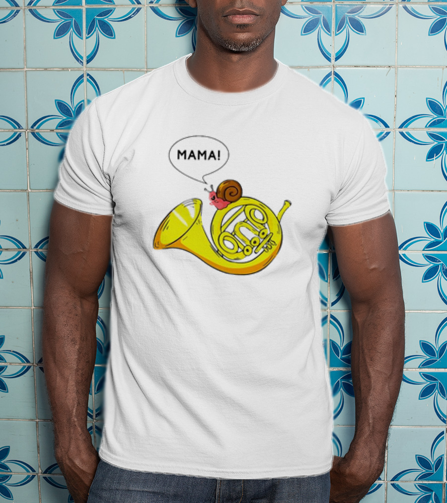 MAMA Snail French Horn Orchestra Marching Band Pun T-Shirt