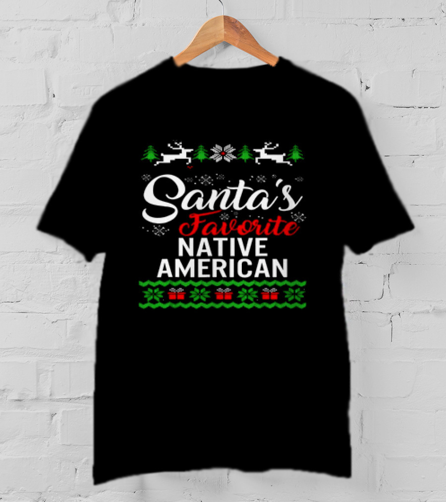 Santa’s Favorite Native American Christmas Reindeer Trees Snowflakes Presents T-Shirt
