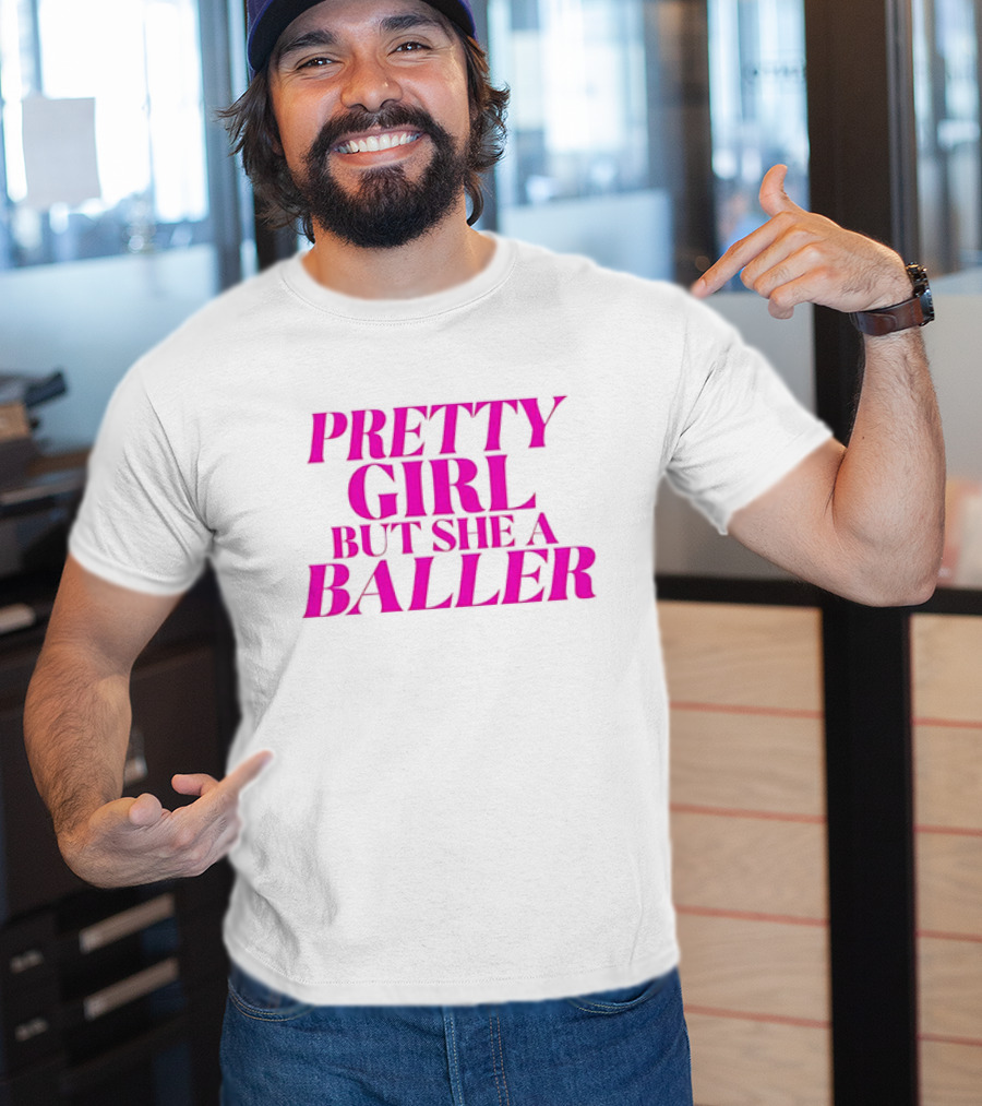 Pretty Girl But She A Baller T-Shirt