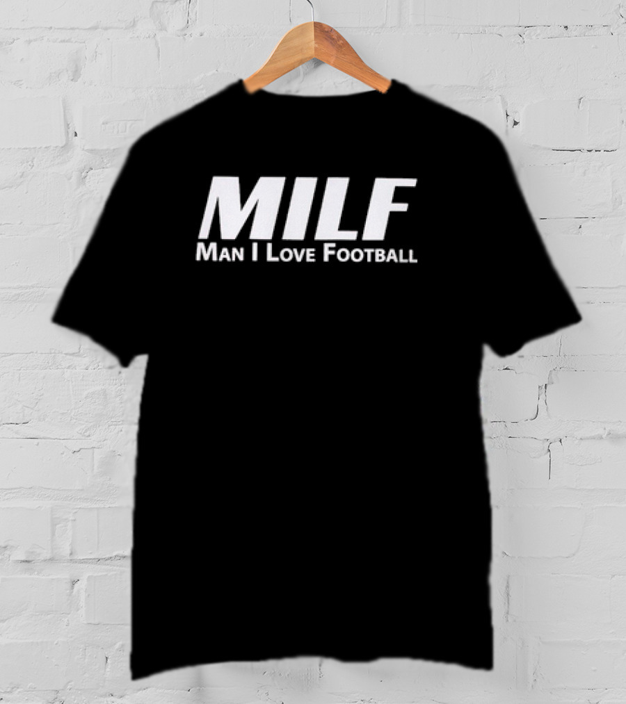 Texas A&M Aggies Man I Love Football MILF T-Shirt