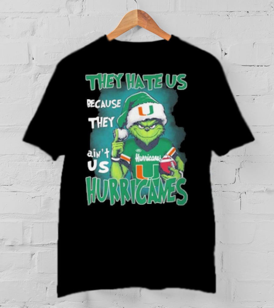 They Hate Us Because They Ain't Us Hurricanes Grinch Miami Christmas Ornament Custom Name T-Shirt